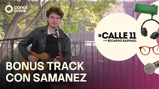 #Calle11 - Bonus Track with Samanez (06/26/2026)