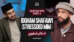 Qur'an Tips | Part 3, Ep3 | Idgham Shafawi of Mim Sakinah #ramadan2026