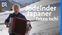 Takeo Ischi: (Welt-)Karriere als jodelnder Japaner | Capriccio | BR