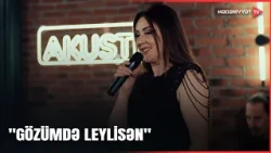 Gülyaz Məmmədova - "Gözümdə Leylisən"