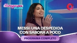 Messi: Una despedida con sabor a poco | #LosProfesionalesConFlor - 07/10 - El Nueve