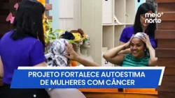 Projeto Toucar fortalece autoestima de mulheres em tratamento contra o câncer
