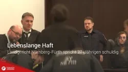 Lebenslange Haft: Landgericht Nürnberg-Fürth spricht 27-Jährigen schuldig