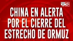 China en alerta por el cierre del estrecho de Ormuz ¿ofrecerá su apoyo a Irán?