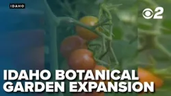 Idaho Botanical Garden embarks on sustainable expansion