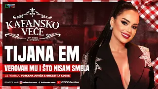 TIJANA EM - VEROVAH MU I STO NISAM SMELA | UZIVO | ORK VOJKAN JOVIC I KOBRE UZIVO 2026 KAFANSKO VECE