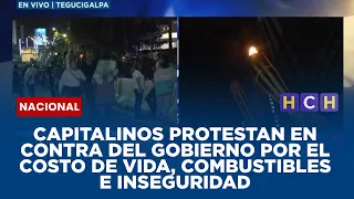 Capitalinos protestan en contra del gobierno por el costo de vida, combustibles e inseguridad