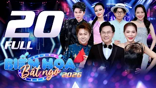 Biến Hóa Bất Ngờ 2026 Tập 20 FULL: Thử thách CHUNG KẾT "NGHẸT THỞ", vị trí QUÁN QUÂN SẼ GỌI TÊN AI?