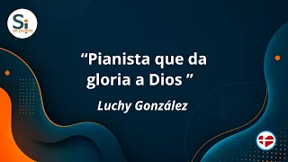 Yes You Can - "Pianist who gives glory to God" - Luchy Gonzalez