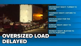 Super oversized load delayed: South Portland route updated