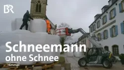 Schneemann bauen ohne Schnee und Eis | Unter unserem Himmel | Doku | BR