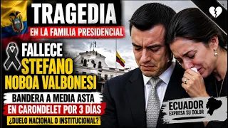 Luto en Carondelet: tragedia golpea a la familia del presidente Daniel Noboa