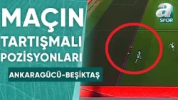 MKE Ankaragücü 0-0 Beşiktaş Maçının Tartışmalı Pozisyonları! İşte Yorumların Görüşleri! / A Spor