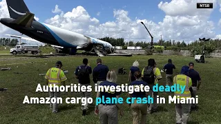 Authorities investigate deadly Amazon cargo plane crash in Miami