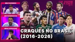 QUEM É O MAIOR JOGADOR DO FUTEBOL BRASILEIRO NOS ÚLTIMOS 10 ANOS? (2016-2026) | DE ZERO A DEZ
