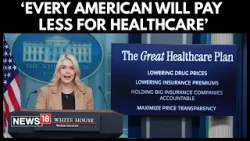 Karoline Leavitt Unveils Trump's ‘Great Health Care Plan, Aimed At Reducing Healthcare Costs | N18G