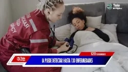IA PUEDE DETECTAR HASTA 130 ENFERMEDADES - Noticias en 120 segundos
