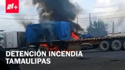 Arrest of Axel 'N' in Tamaulipas triggers blockades and clashes
