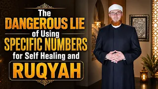 The Dangerous Lie of Using Specific Numbers for Self Healing and Ruqyah | Dr Muhammad Salah