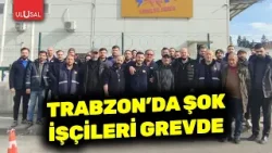 Trabzon'da Şok işçileri iş bıraktı! Vatan Partisi işçiye destek verdi
