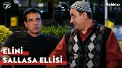 Aren't There Any Girls For You, Heyri? | Rafıklar