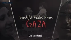 Off The Grid: Beautiful Fables From Gaza