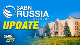 3ABN Russia Update | 3ABN Today Live
