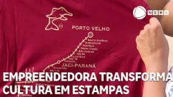 The Journey of a Small Business Owner: Rondônia entrepreneur turns culture into prints