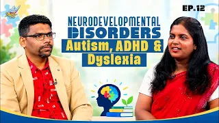 MANAMAARA VAAZHA | Neurodevelopmental Disorders: Autism, ADHD & Dyslexia | Ep. 12