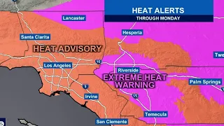 Extreme heat warning for parts of Southern California