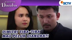 UUUWW! Dimitri Ajak Diandra Nostalgia?! | Jejak Duka Diandra - Episode 31