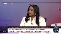 António Estote "PR João Lourenço decreta remuneração suplementar para a função pública e pessoal...