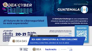 OAS News: OAS Opens Call for Cyber Challenge Guatemala for Youth. July 9, 2026.