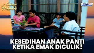Anak-anak Panti sedih Emak diculik | EMAK YANG KAYA HATI | CAHAYA HIKMAH