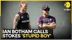 Ian Botham Calls Stokes 'Stupid' | WION