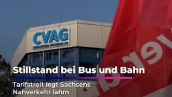 Stillstand bei Bus und Bahn - Tarifstreit legt Sachsens Nahverkehr lahm