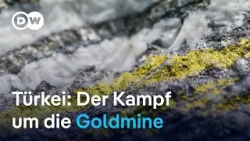 Gold oder Gesundheit? Der gefährliche Streit um die Mine von Iliç | Fokus Europa