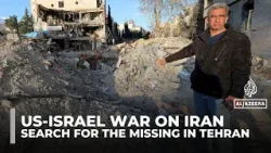 Family searches Tehran rubble for missing brother after US-Israeli air strike