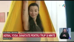 Grație, forță și relaxare profundă: aerial yoga #StiriRegionale @TVRTM