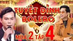 Tuyệt Đỉnh Bolero Mùa 2 - Tập 4 FULL: Ngọc Sơn ôm liền cây đàn lên sân khấu BỞI VÌ 1 GIỌNG CA ĐỘC
