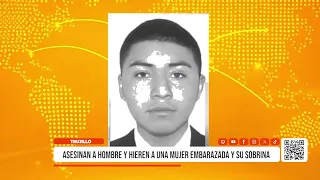 Trujillo: Man murdered, pregnant woman and her niece wounded