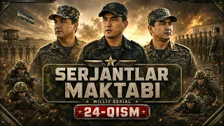 SERJANTLAR MAKTABI 24-qism (Milliy serial) || СEРЖАНТЛАР МАКТАБИ 24 қисм (Миллий сериал)