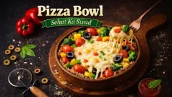 Sehat Ka Swad Presents : Pizza Bowl | Healthy Pizza Recipe