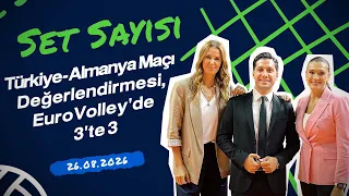 Türkiye - Almanya Maçı Değerlendirmesi, EuroVolley'de 3'te 3 | Set Sayısı (26.08.2026)