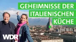 Turin und Piemont: Wermut, Vitello Tonnato und Slow-Food | Grenzenlos köstlich | WDR