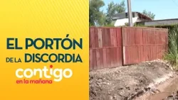PELEAS Y GOLPES: El conflicto entre vecinos por cierre de acceso por portón - Contigo en la Mañana
