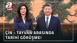 Çin-Tayvan Hattında Tarihi Görüşme: Tayvan Muhalefet Lideri, Çin Lideriyle Görüştü | A Haber