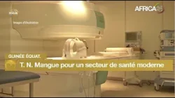 Guinée équatoriale : le vice-président Teodoro Mangue pour un secteur de santé moderne
