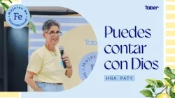 Puedes contar con Dios | Hna.Paty