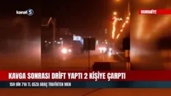 Kavga sonrası drift yaptı 2 kişiye çarptı | 159 bin 716 TL ceza araç trafikten men